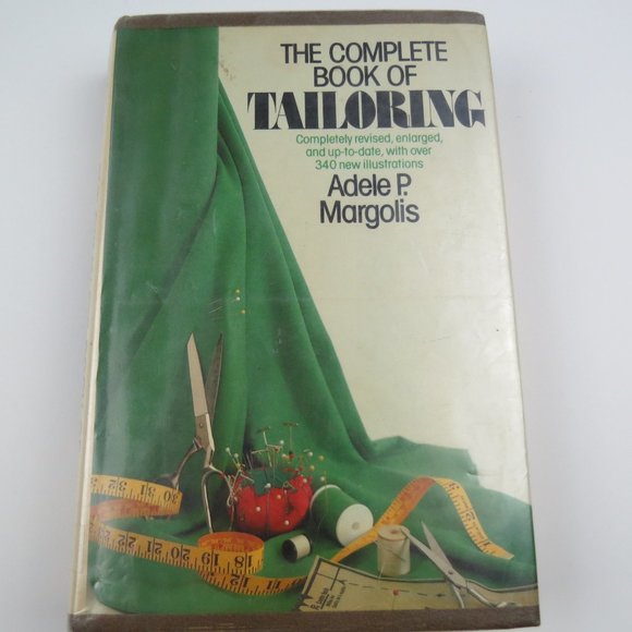 The Complete Book of Tailoring Adele P. Margolis